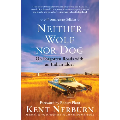 Neither Wolf Nor Dog: On Forgotten Roads with an Indian Elder - Paperback