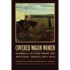 Covered Wagon Women, Volume 6: Diaries and Letters from the Western Trails, 1853-1854 - Paperback