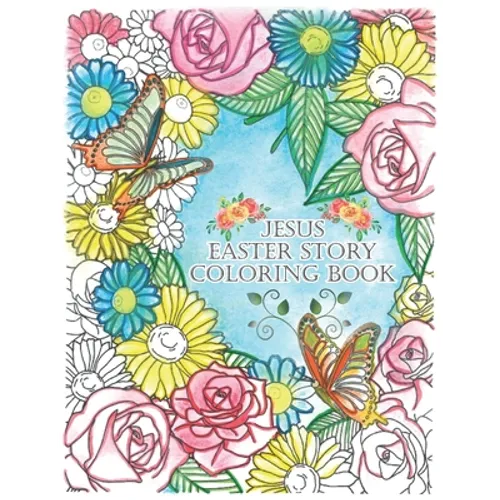 Jesus Easter Story Coloring Book: Easter Coloring Book With Poems for Kids & Adults About The Life Of Jesus - Paperback