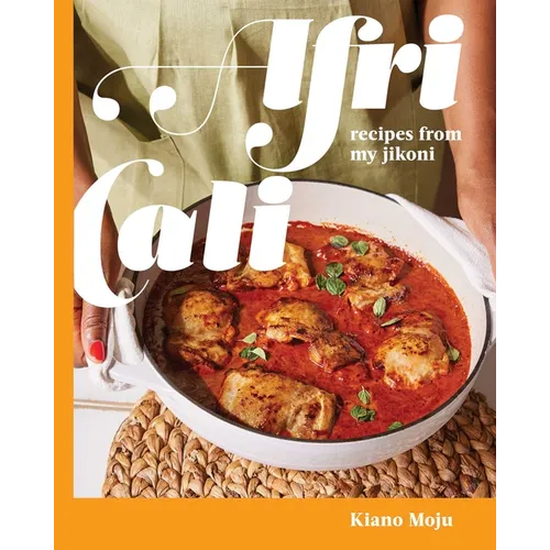 Africali: Recipes from My Jikoni (a Cookbook) - Hardcover