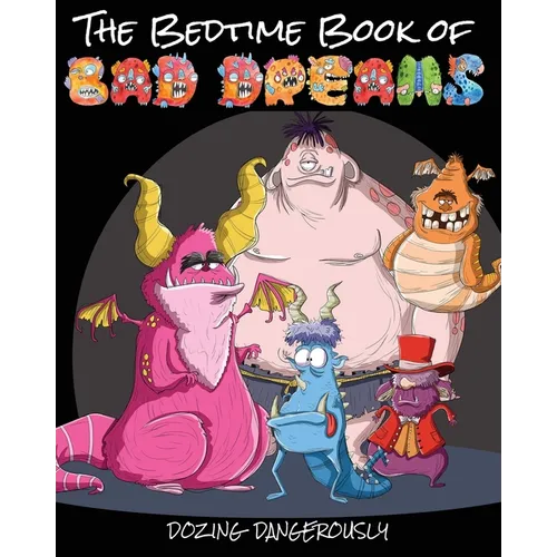 The Bedtime Book of Bad Dreams: Dozing Dangerously - Paperback