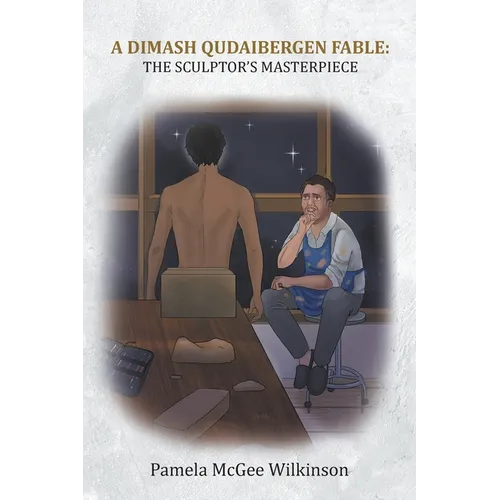A Dimash Qudaibergen Fable: The Sculptor's Masterpiece - Paperback