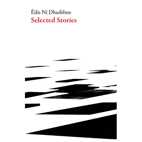 Selected Stories: Eilis Ni Dhuibhne - Paperback