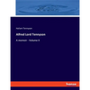 Alfred Lord Tennyson: A memoir - Volume II - Paperback