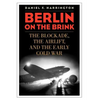 Berlin on the Brink: The Blockade, the Airlift, and the Early Cold War - Hardcover