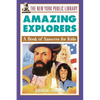 The New York Public Library Amazing Explorers: A Book of Answers for Kids - Paperback