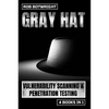Gray Hat: Vulnerability Scanning & Penetration Testing - Paperback