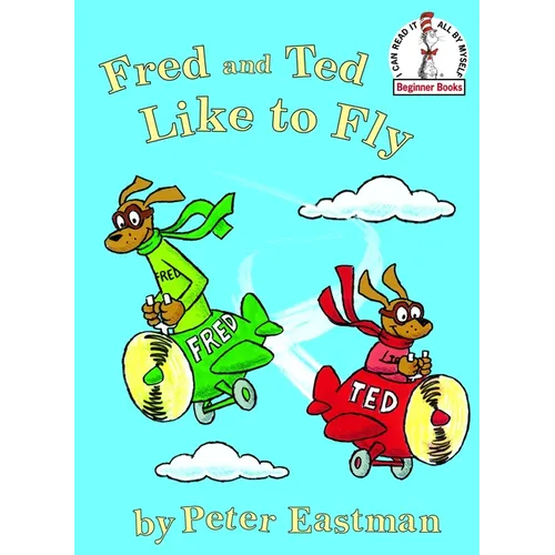 Fred and Ted Like to Fly - Hardcover