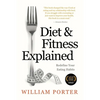 Diet and Fitness Explained - Paperback
