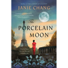 The Porcelain Moon: A Novel of France, the Great War, and Forbidden Love - Paperback