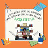 ¡Tú puedes ser, YO TAMBIÉN! Una semana en la vida de una arquitecta - Paperback