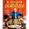 A Lithgow Palooza!: 101 Ways to Entertain and Inspire Your Kids - Paperback