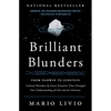Brilliant Blunders: From Darwin to Einstein: Colossal Mistakes by Great Scientists That Changed Our Understanding of Life and the Universe - Paperback
