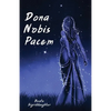 Dona Nobis Pacem - Paperback