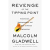 Revenge of the Tipping Point: Overstories, Superspreaders, and the Rise of Social Engineering - Hardcover