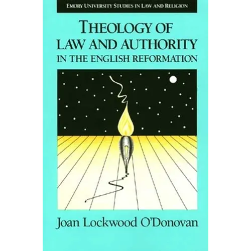 Theology of Law and Authority in the English Reformation - Paperback
