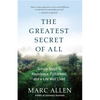 The Greatest Secret of All: Moving Beyond Abundance to a Life of True Fulfillment - Paperback