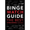 The Ultimate Bingewatching Guide: The Best Television and Streaming Shows Reviewed - Paperback