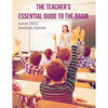 The Teacher's Essential Guide To The Brain - Paperback