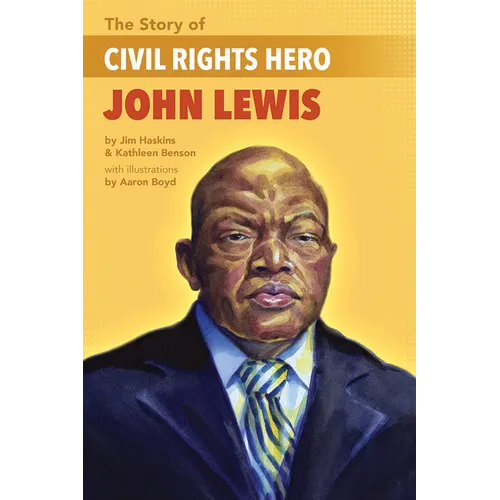 The Story of Civil Rights Hero John Lewis the Story of Civil Rights Hero John Lewis - Paperback