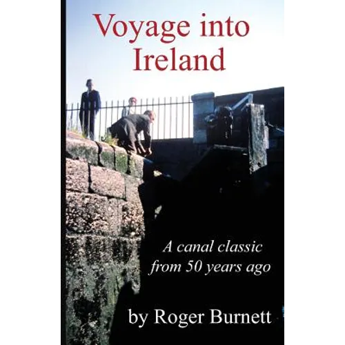 Voyage Into Ireland: A Canal Classic - Paperback