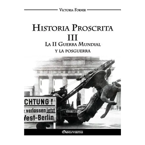 Historia Proscrita III - La II Guerra Mundial y la posguerra: La actuación de agentes judíos en la historia contemporánea - Paperback