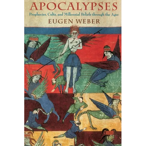 Apocalypses: Prophecies, Cults, and Millennial Beliefs Through the Ages - Paperback