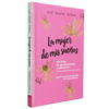 La Mujer de MIS Sueños. 100 Ideas de Agradecimiento Y Superación / The Woman of My Dreams: 100 Notions of Gratitude and Self-Improvement: Cuaderno de - Hardcover