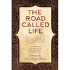 The Road Called Life: Lessons for the Journey - Paperback
