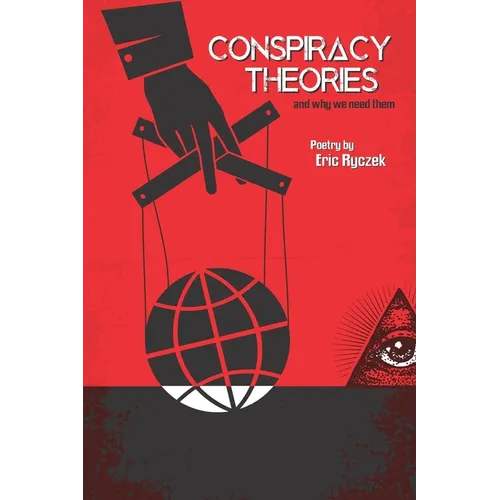 Conspiracy Theories and Why We Need Them - Paperback