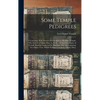 Some Temple Pedigrees: A Genealogy of the Known Descendants of Abraham Temple, Who Settled in Salem, Mass, in 1636 ... Added Genealogies of T - Hardcover