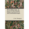 Mexico Before Cortez - An Account of the Daily Life, Religion and Ritual of the Aztecs and Kindred Peoples - Paperback