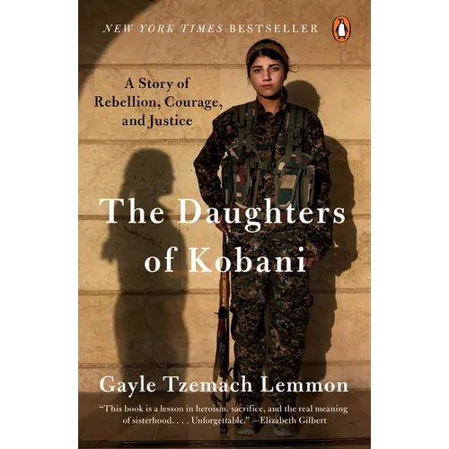 The Daughters of Kobani: A Story of Rebellion, Courage, and Justice - Paperback