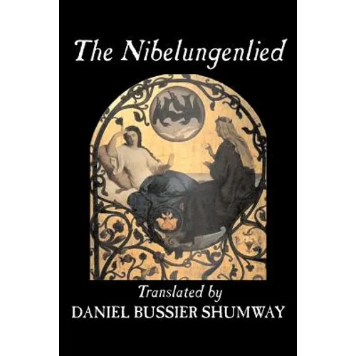The Nibelungenlied, Traditional, Fiction, Fairy Tales, Folk Tales, Legends & Mythology - Paperback