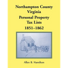 Northampton County, Virginia Personal Property Tax Lists, 1851-1862 - Paperback