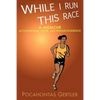 While I Run This Race - Paperback