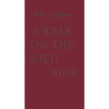 A Walk on the Wild Side - Hardcover