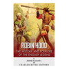 Robin Hood: The History and Folklore of the English Legend - Paperback