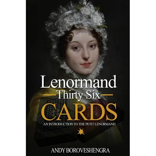 Lenormand Thirty Six Cards: An Introduction to the Petit Lenormand - Paperback