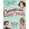 Courageous World Changers: 50 True Stories of Daring Women of God - Hardcover