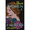 Three Women & A Murder: A Psychological Thriller - Murdering Minds Book 1 - Paperback