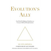 Evolution's Ally: Our World's Religious Traditions as Conveyor Belts of Transformation - Hardcover
