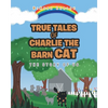 True Tales of Charlie the Barn Cat: The Story of Us - Paperback