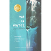 WA IS WATER An Intimate Portrait: Exploring Washington in Poems, Photos and Facts - Paperback