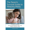 The Parent's Survival Guide to PANDAS/PANS: A Handbook to Manage Neuroimmune Disorders in Your Child Without Losing Your Mind - Paperback
