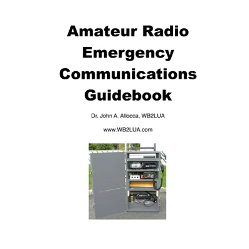 Amateur Radio Emergency Communications Guidebook - Paperback