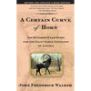 A Certain Curve of Horn: The Hundred-Year Quest for the Giant Sable Antelope of Angola - Paperback