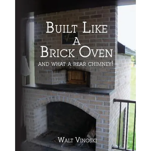 Built Like a Brick Oven: and what a Rear Chimney! - Paperback