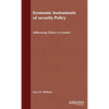Economic Instruments of Security Policy: Influencing Choices of Leaders - Hardcover