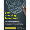 Your Amazing Teen Brain: CBT and Neuroscience Skills to Stress Less, Balance Emotions, and Strengthen Your Growing Mind - Paperback